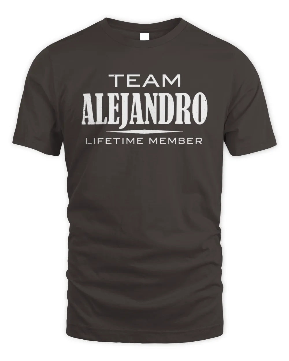 ALEJANDRO BL62-K4-128 - Personalized “Team NAME Lifetime Member” - Unisex Standard T-Shirt - Dark Chocolate