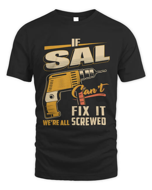 SAL TP22-K4-228 - Personalized Handyman T-Shirt “If AARON Can’t Fix It, We’re All Screwed”