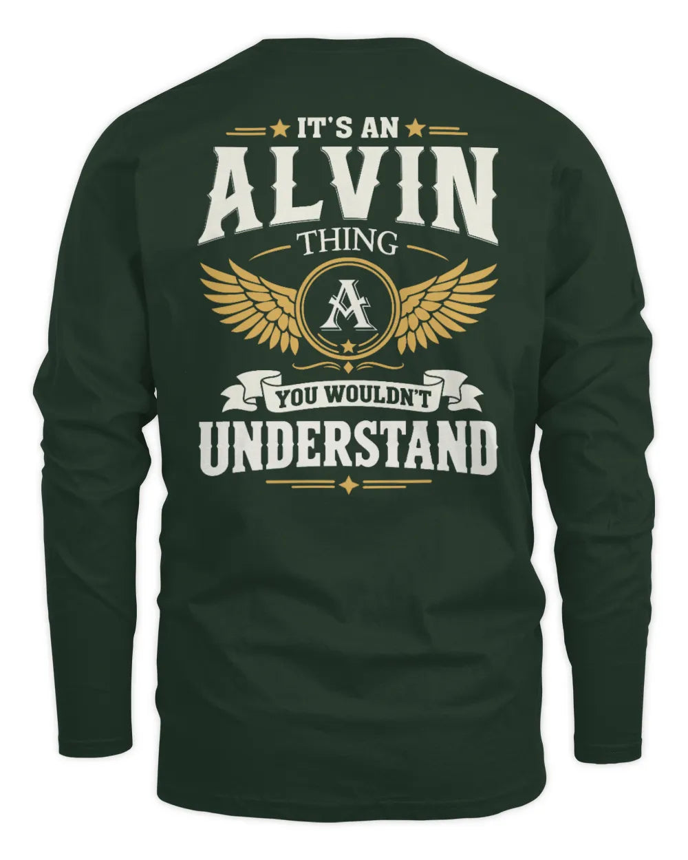 ALVIN KT06-M008 It’s a [NAME] Thing – You Wouldn’t Understand | Personalized Vintage T-Shirt - Men's Long Sleeved T-Shirt - Forest Green