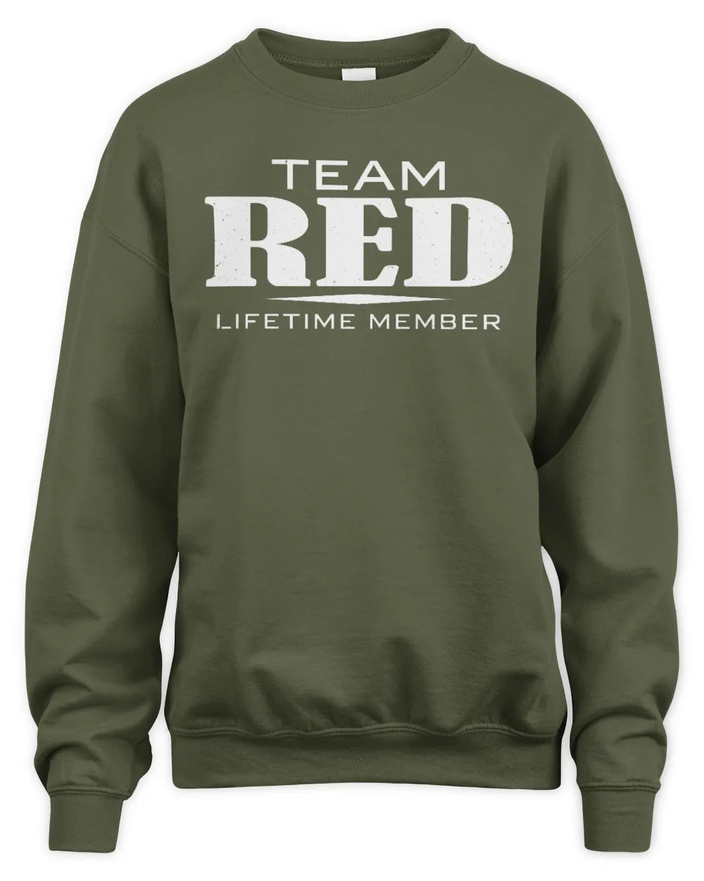 RED BL62-K4-128 - Personalized “Team NAME Lifetime Member” - Unisex Sweatshirt - Military Green