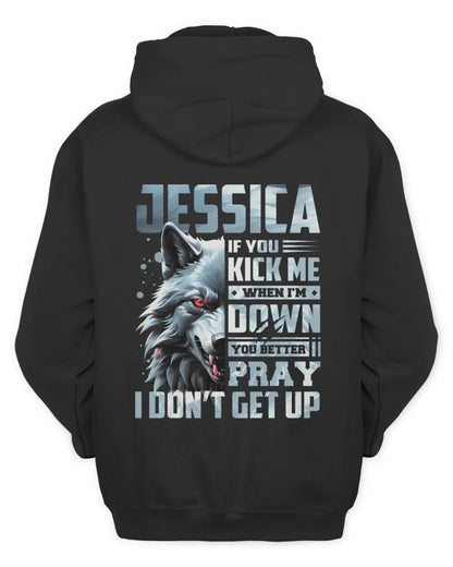 JESSICA AP62-K4-666 - Personalized Fierce Wolf Quote Apparel “If You Kick Me When I’m Down, You Better Pray I Don’t Get Up” - Unisex Hoodie - Black