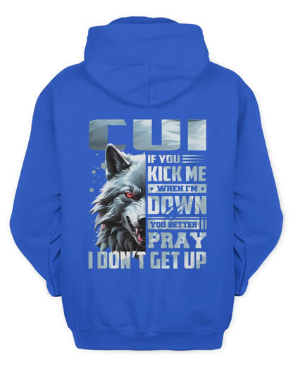 CUI AP62-K4-666 - Personalized Fierce Wolf Quote Apparel “If You Kick Me When I’m Down, You Better Pray I Don’t Get Up” - Unisex Hoodie - Royal