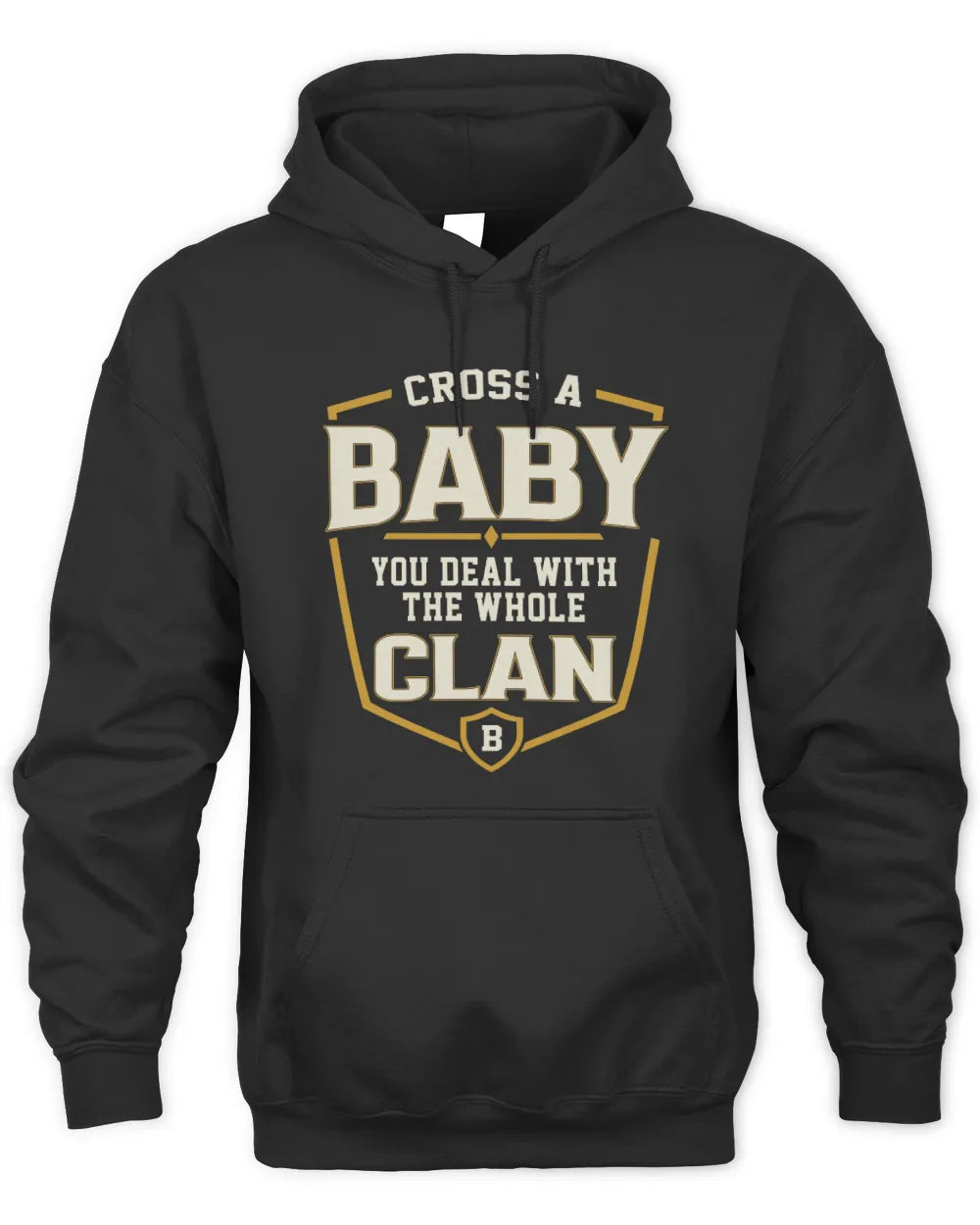 BABY NT1-K008 Cross A/An NAME, You Deal With the Whole Clan | Personalized Vintage T-Shirt - Unisex Hoodie - Black