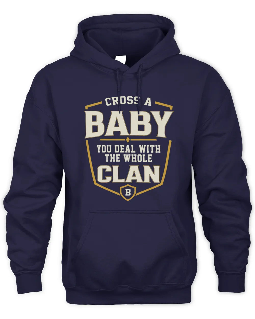 BABY NT1-K008 Cross A/An NAME, You Deal With the Whole Clan | Personalized Vintage T-Shirt - Unisex Hoodie - Navy