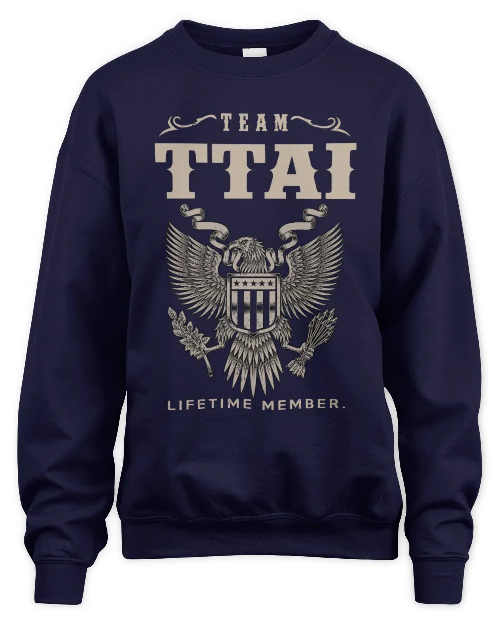 TTAI TP06-K82 – Personalized Classic Style Apparel “Team NAME Lifetime Member” - Unisex Sweatshirt - Navy