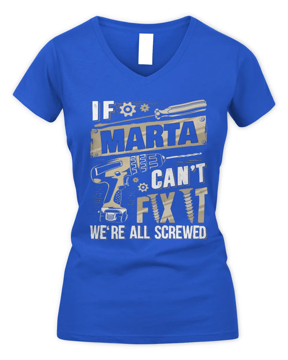 MARTA TX03 P02 - Personalized Handyman Mechanic Shirt “If NAME Can’t Fix It, We’re All Screwed” - Women's V-Neck T-Shirt - Royal