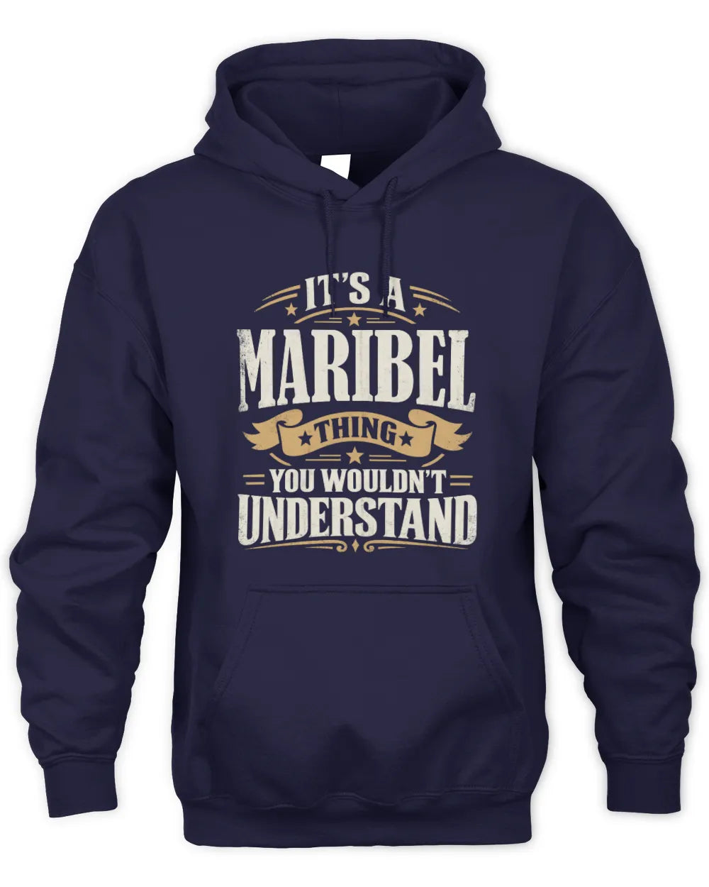MARIBEL P08 TH51 - Personalized “It’s a/an [NAME] Thing – You Wouldn’t Understand” Shirt - Unisex Hoodie - Navy