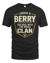 BERRY NT1-K008 Cross A/An NAME, You Deal With the Whole Clan | Personalized Vintage T-Shirt