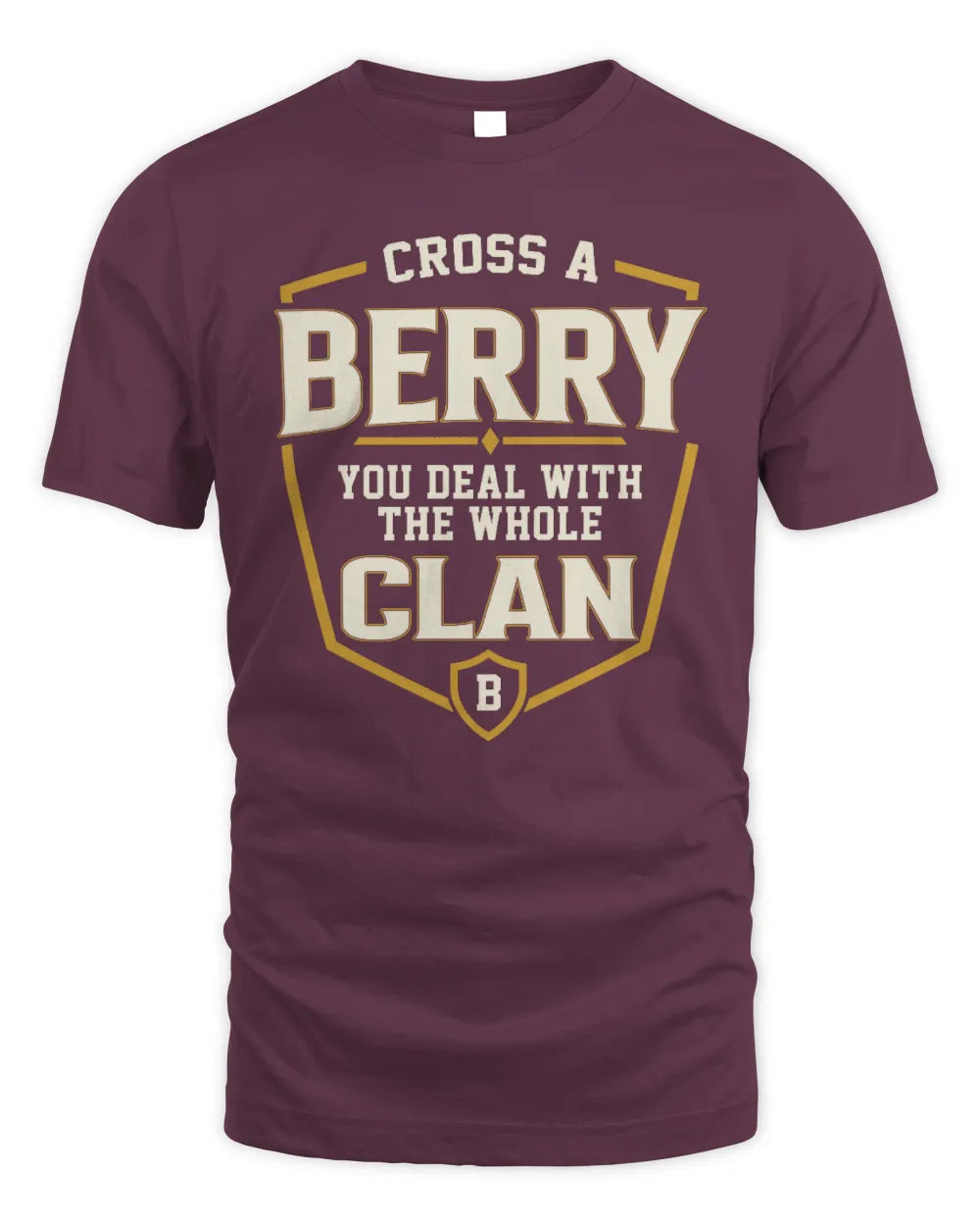 BERRY NT1-K008 Cross A/An NAME, You Deal With the Whole Clan | Personalized Vintage T-Shirt - Unisex Standard T-Shirt - Maroon