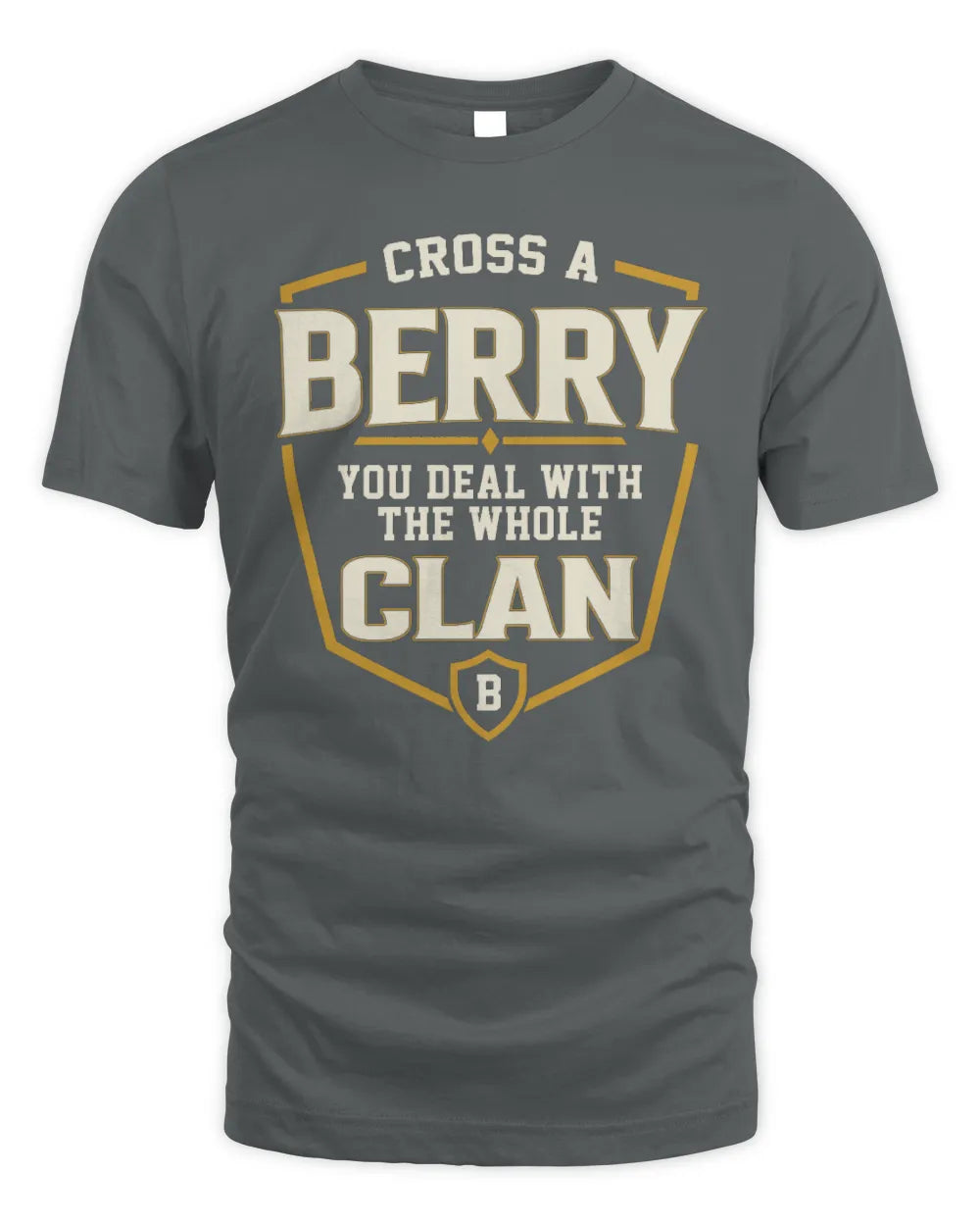 BERRY NT1-K008 Cross A/An NAME, You Deal With the Whole Clan | Personalized Vintage T-Shirt - Unisex Standard T-Shirt - Charcoal