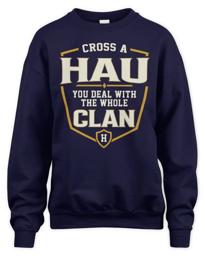 HAU NT1-K008 Cross A/An NAME, You Deal With the Whole Clan | Personalized Vintage T-Shirt - Unisex Sweatshirt - Navy