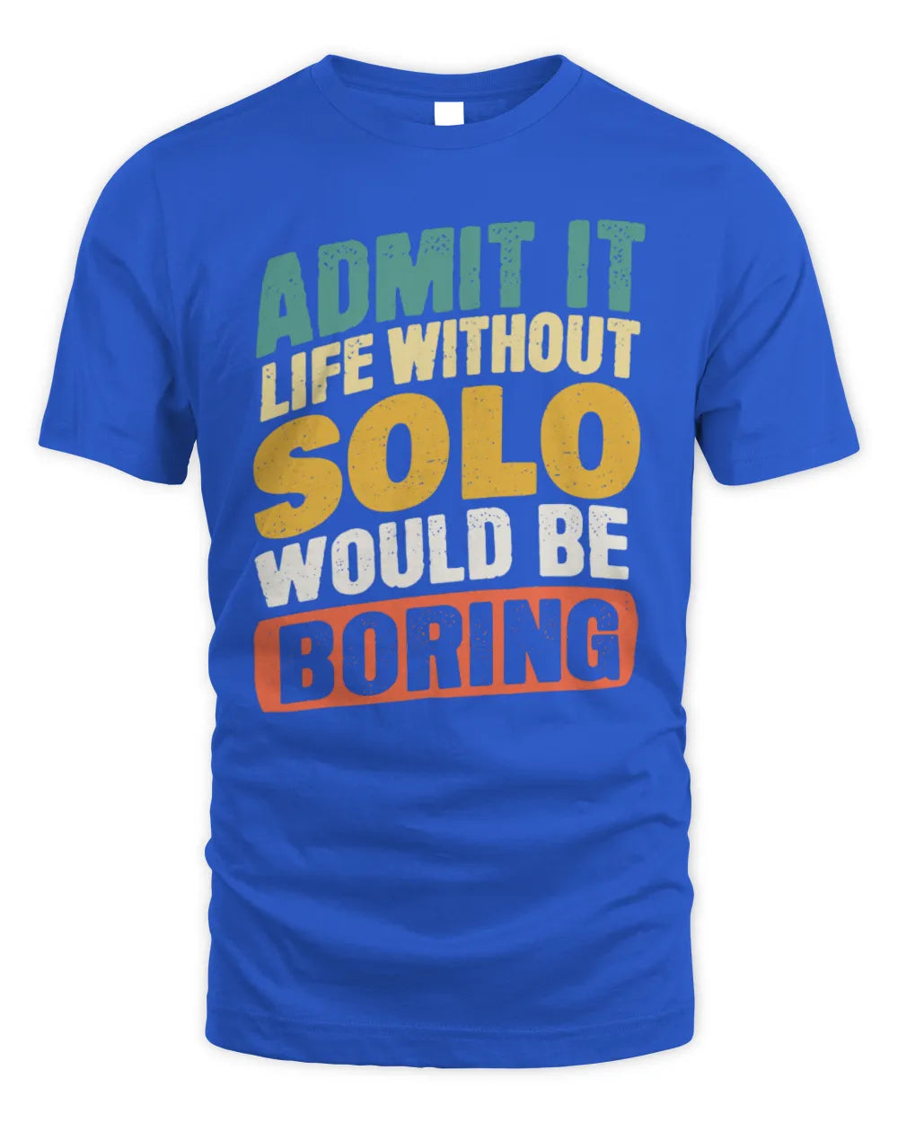 SOLO TP88-K4-229
Personalized Funny Quote Apparel “Life Without NAME Would Be Boring” - Unisex Standard T-Shirt - Royal