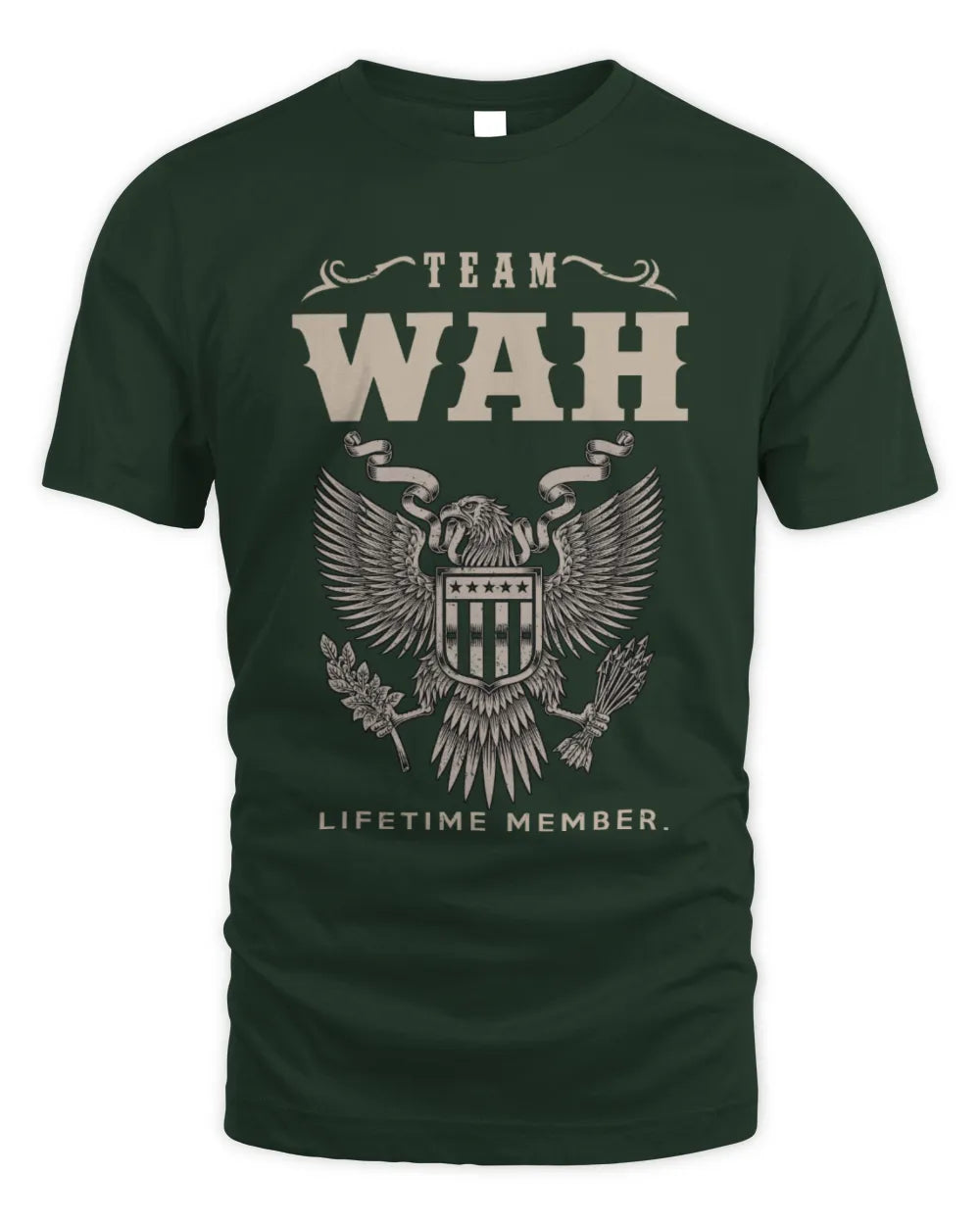 WAH TP06-K82 – Personalized Classic Style Apparel “Team NAME Lifetime Member” - Unisex Standard T-Shirt - Forest Green