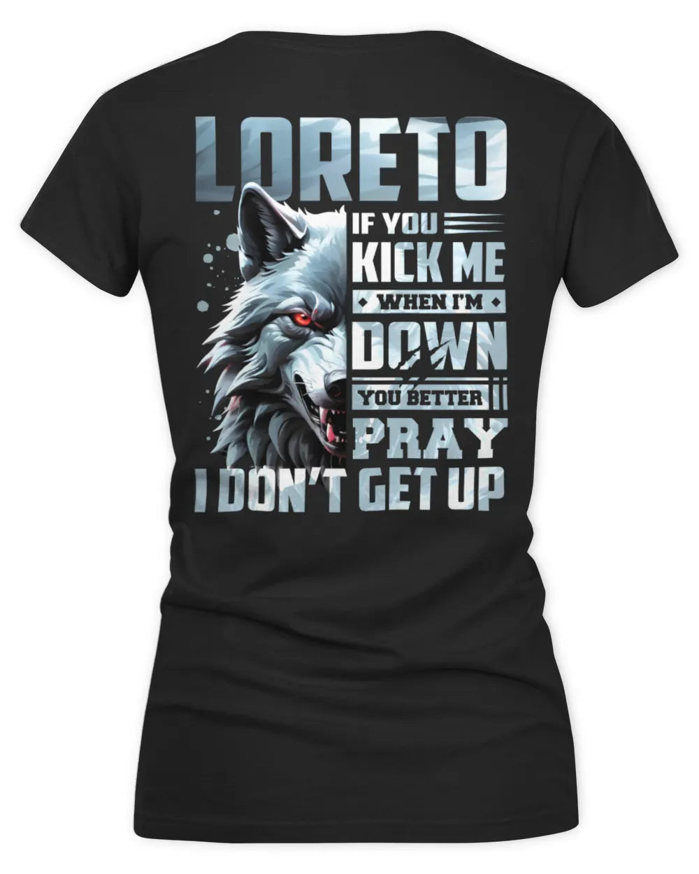LORETO AP62-K4-666 - Personalized Fierce Wolf Quote Apparel “If You Kick Me When I’m Down, You Better Pray I Don’t Get Up” - Women's V-Neck T-Shirt - Black
