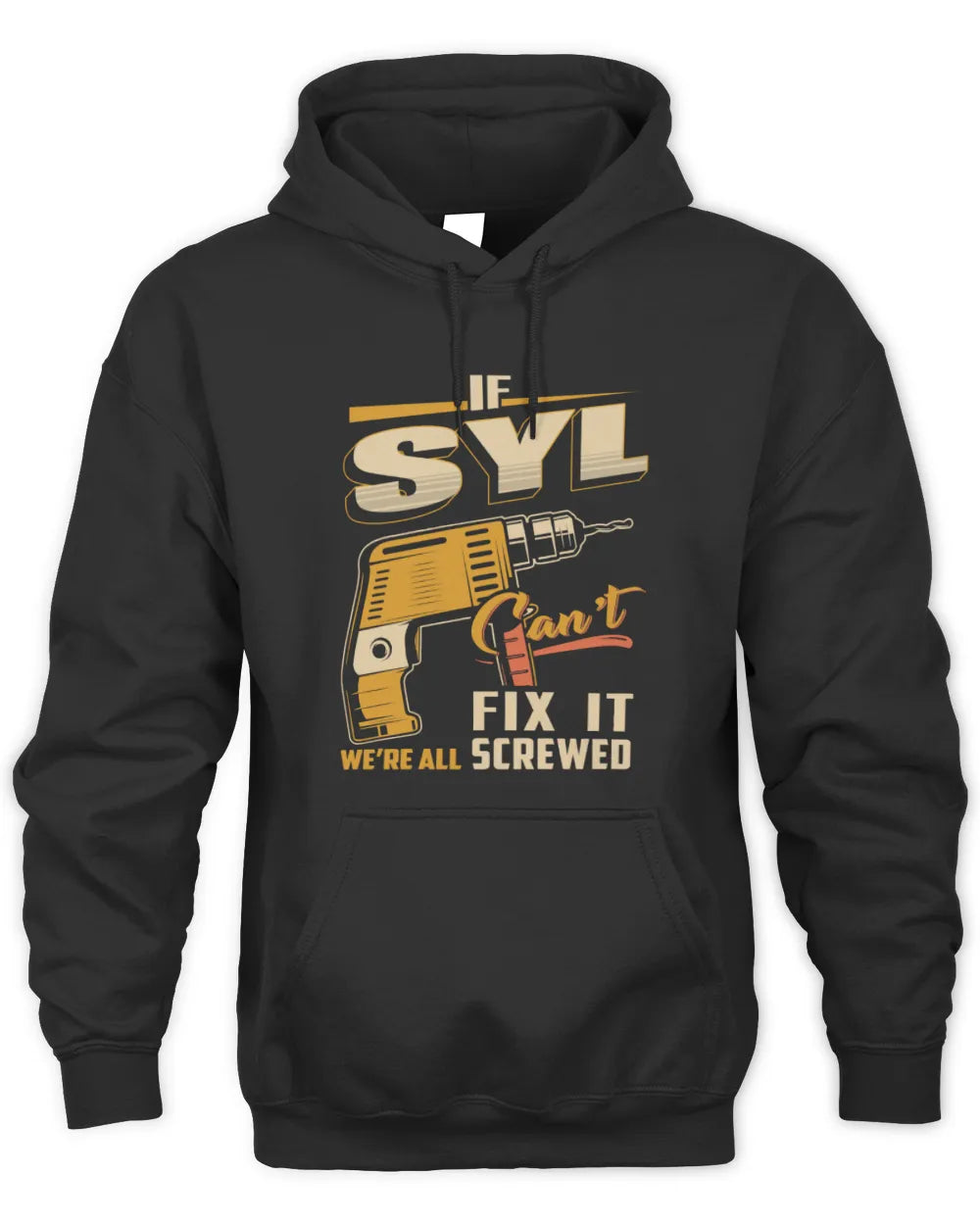 SYL TP22-K4-228 - Personalized Handyman T-Shirt “If AARON Can’t Fix It, We’re All Screwed” - Unisex Hoodie - Black