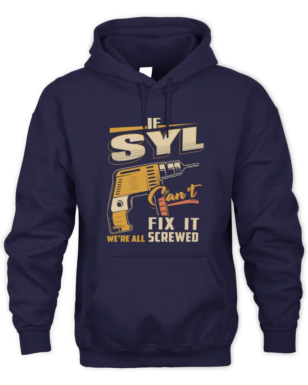 SYL TP22-K4-228 - Personalized Handyman T-Shirt “If AARON Can’t Fix It, We’re All Screwed” - Unisex Hoodie - Navy