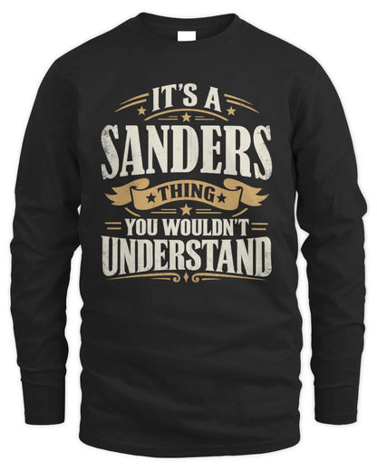SANDERS P08 TH51 - Personalized “It’s a/an [NAME] Thing – You Wouldn’t Understand” Shirt - Men's Long Sleeved T-Shirt - Black