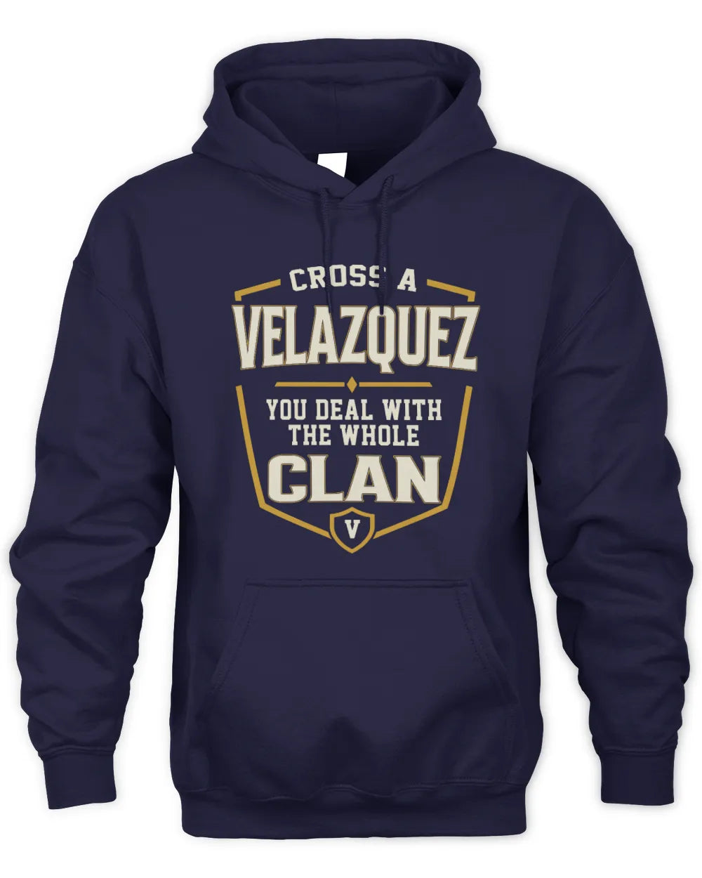 VELAZQUEZ NT1-K008 Cross A/An NAME, You Deal With the Whole Clan | Personalized Vintage T-Shirt - Unisex Hoodie - Navy