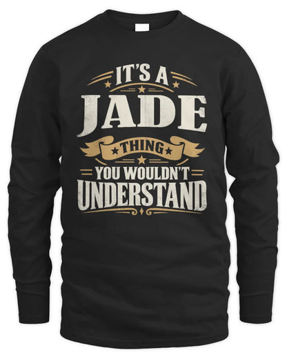 JADE P08 TH51 - Personalized “It’s a/an [NAME] Thing – You Wouldn’t Understand” Shirt - Men's Long Sleeved T-Shirt - Black