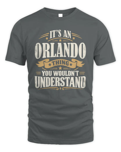 ORLANDO P08 TH51 - Personalized “It’s a/an [NAME] Thing – You Wouldn’t Understand” Shirt - Unisex Standard T-Shirt - Charcoal