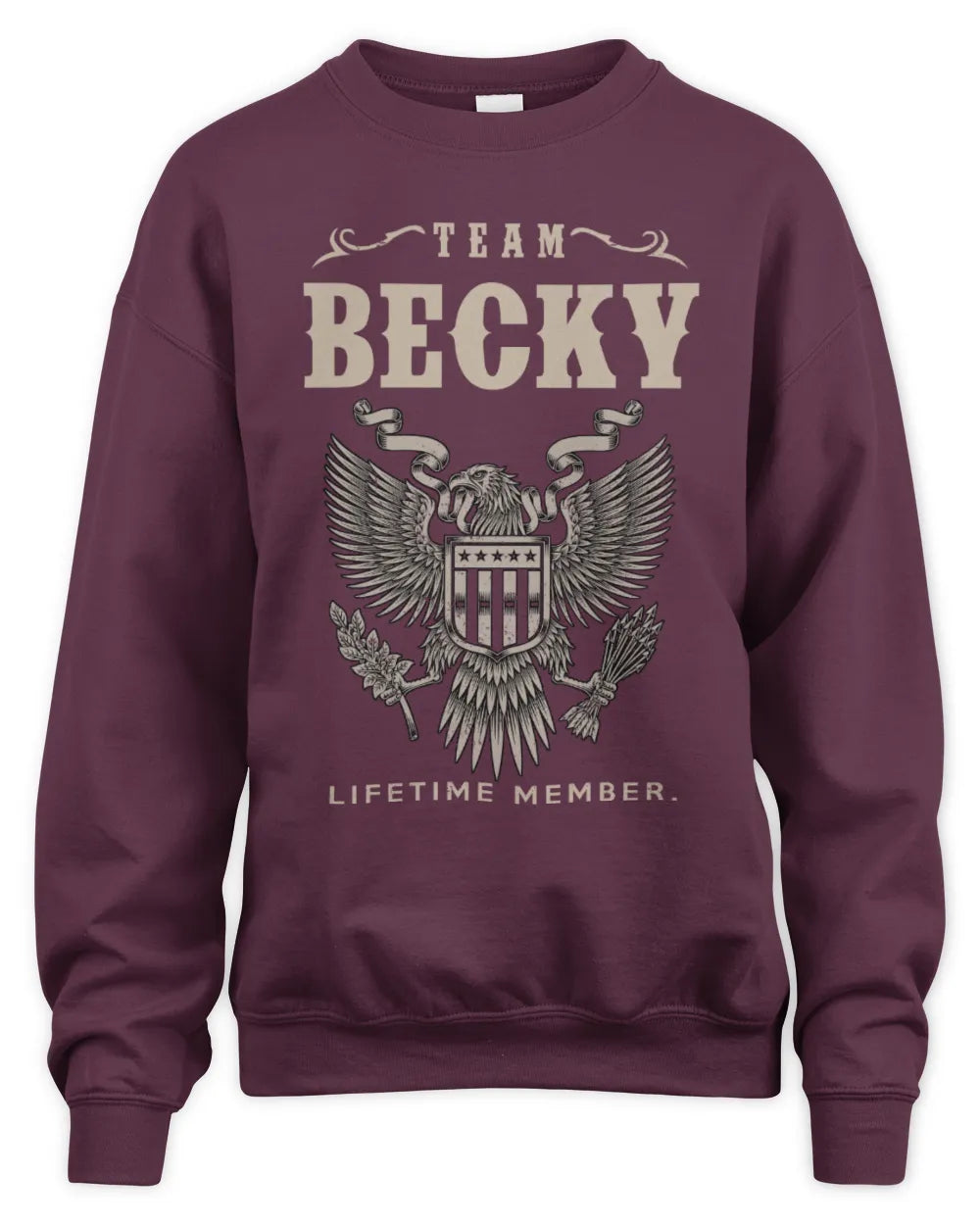 BECKY TP06-K82 – Personalized Classic Style Apparel “Team NAME Lifetime Member” - Unisex Sweatshirt - Maroon