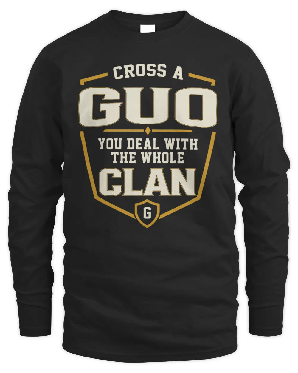 GUO NT1-K008 Cross A/An NAME, You Deal With the Whole Clan | Personalized Vintage T-Shirt - Men's Long Sleeved T-Shirt - Black