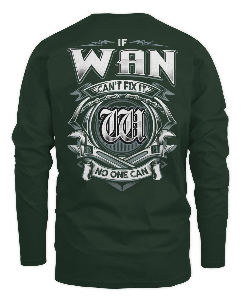 WAN AP81-K4-626 - Personalized Ahmed Quote Apparel “If Ahmed Can't Fix It, No One Can” - Men's Long Sleeved T-Shirt - Forest Green