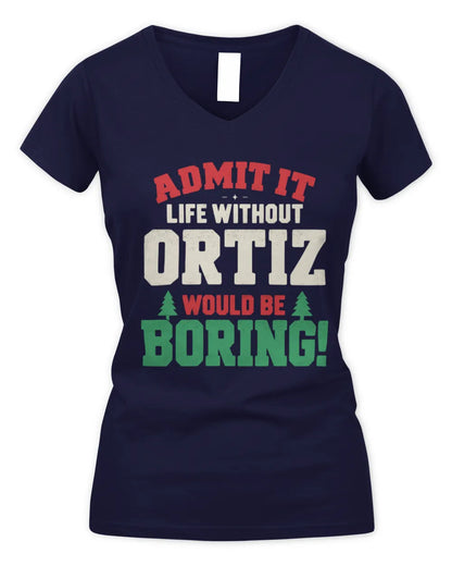 ORTIZ P5 TH08 Christmas T-Shirt – “Life Without NAME Would Be Boring” - Women's V-Neck T-Shirt - Navy