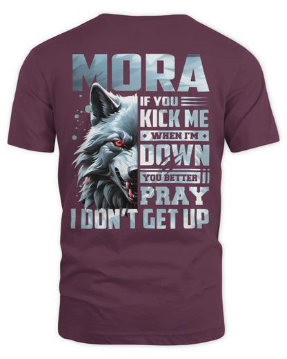 MORA AP62-K4-666 - Personalized Fierce Wolf Quote Apparel “If You Kick Me When I’m Down, You Better Pray I Don’t Get Up” - Unisex Standard T-Shirt - Maroon