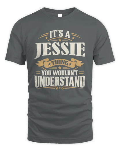 JESSIE P08 TH51 - Personalized “It’s a/an [NAME] Thing – You Wouldn’t Understand” Shirt - Unisex Standard T-Shirt - Charcoal
