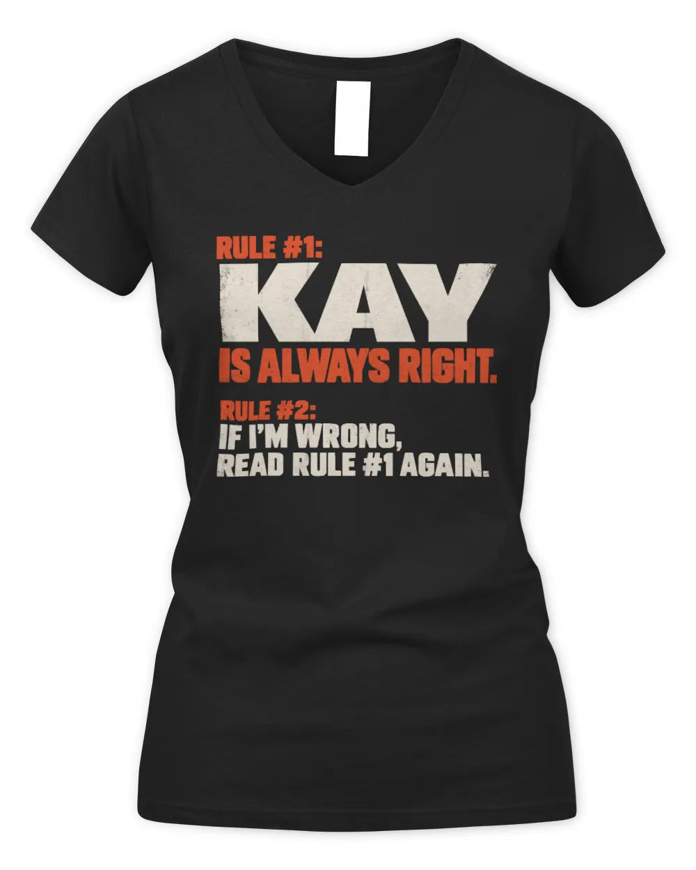 KAY NP1-H006 - Always Right Personalized Name T-Shirt – Funny Custom Name Shirt - Women's V-Neck T-Shirt - Black