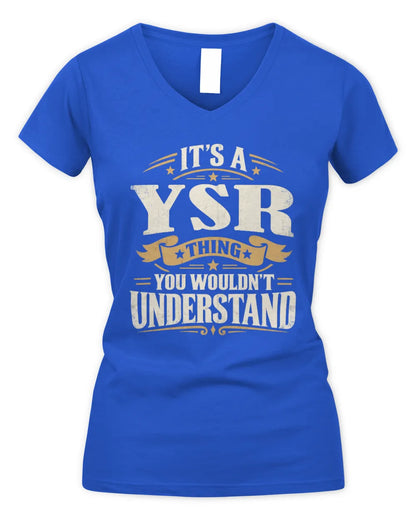 YSR P08 TH51 - Personalized “It’s a/an [NAME] Thing – You Wouldn’t Understand” Shirt - Women's V-Neck T-Shirt - Royal