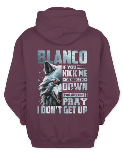 BLANCO AP62-K4-666 - Personalized Fierce Wolf Quote Apparel “If You Kick Me When I’m Down, You Better Pray I Don’t Get Up” - Unisex Hoodie - Maroon