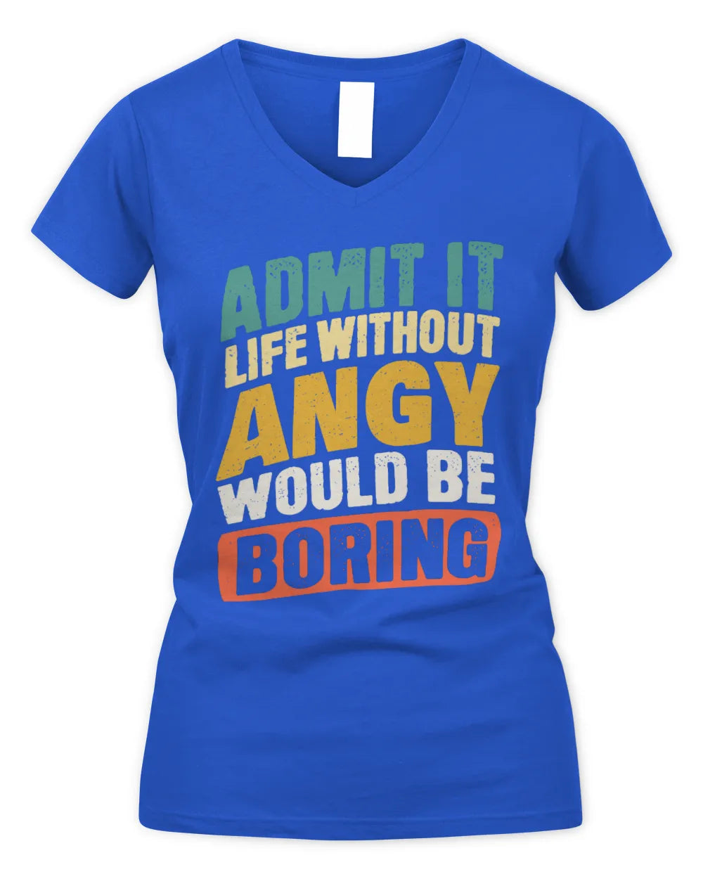 ANGY TP88-K4-229
Personalized Funny Quote Apparel “Life Without NAME Would Be Boring” - Women's V-Neck T-Shirt - Royal