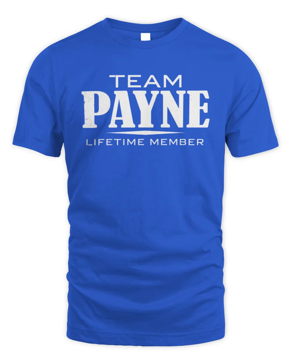 PAYNE BL62-K4-128 - Personalized “Team NAME Lifetime Member” - Unisex Standard T-Shirt - Royal