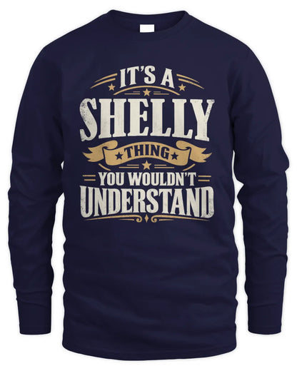 SHELLY P08 TH51 - Personalized “It’s a/an [NAME] Thing – You Wouldn’t Understand” Shirt - Men's Long Sleeved T-Shirt - Navy