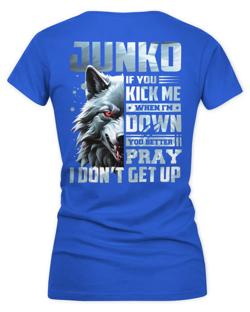 JUNKO AP62-K4-666 - Personalized Fierce Wolf Quote Apparel “If You Kick Me When I’m Down, You Better Pray I Don’t Get Up” - Women's V-Neck T-Shirt - Royal
