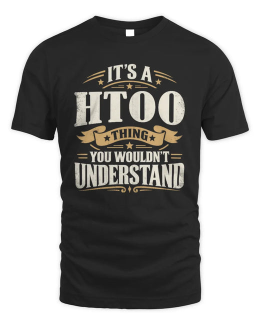 HTOO P08 TH51 - Personalized “It’s a/an [NAME] Thing – You Wouldn’t Understand” Shirt