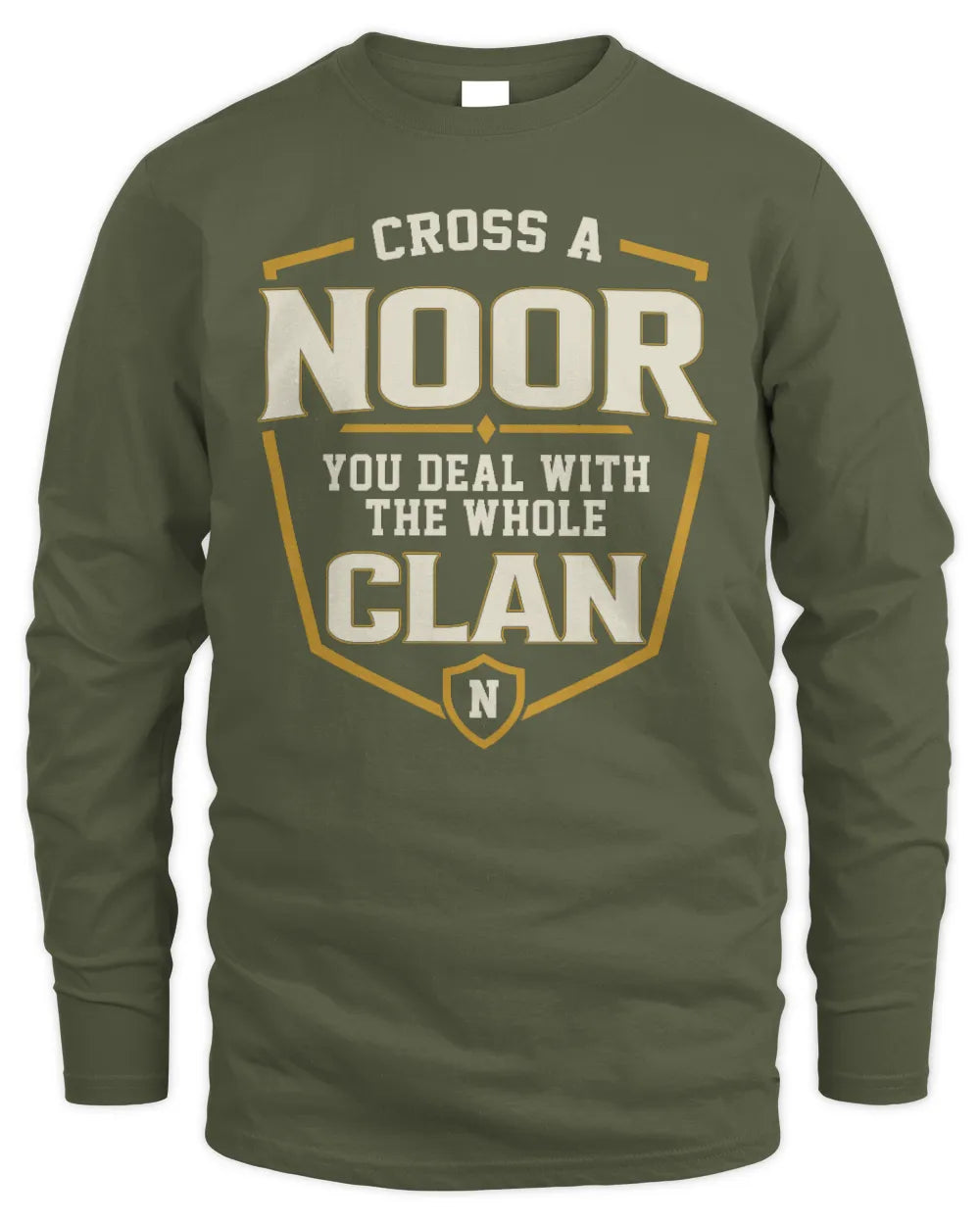 NOOR NT1-K008 Cross A/An NAME, You Deal With the Whole Clan | Personalized Vintage T-Shirt - Men's Long Sleeved T-Shirt - Military Green