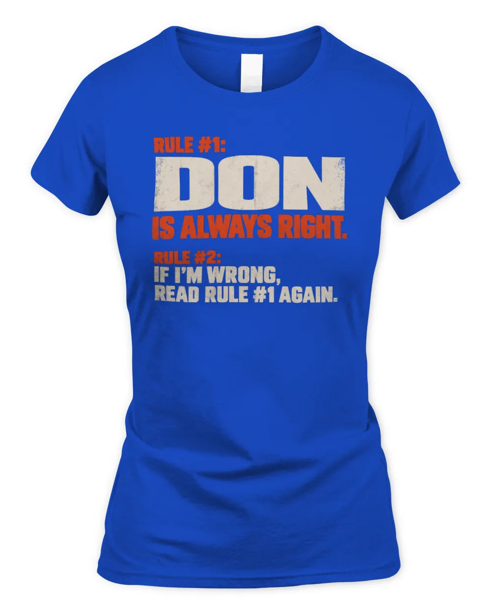 DON NP1-H006 - Always Right Personalized Name T-Shirt – Funny Custom Name Shirt - Women's Standard T-Shirt - Royal