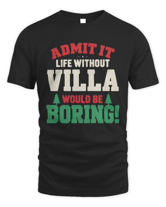 VILLA P5 TH08 Christmas T-Shirt – “Life Without NAME Would Be Boring” - Unisex Standard T-Shirt - Black