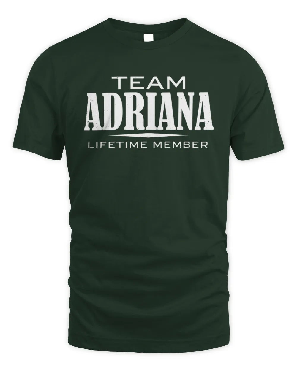 ADRIANA BL62-K4-128 - Personalized “Team NAME Lifetime Member” - Unisex Standard T-Shirt - Forest Green