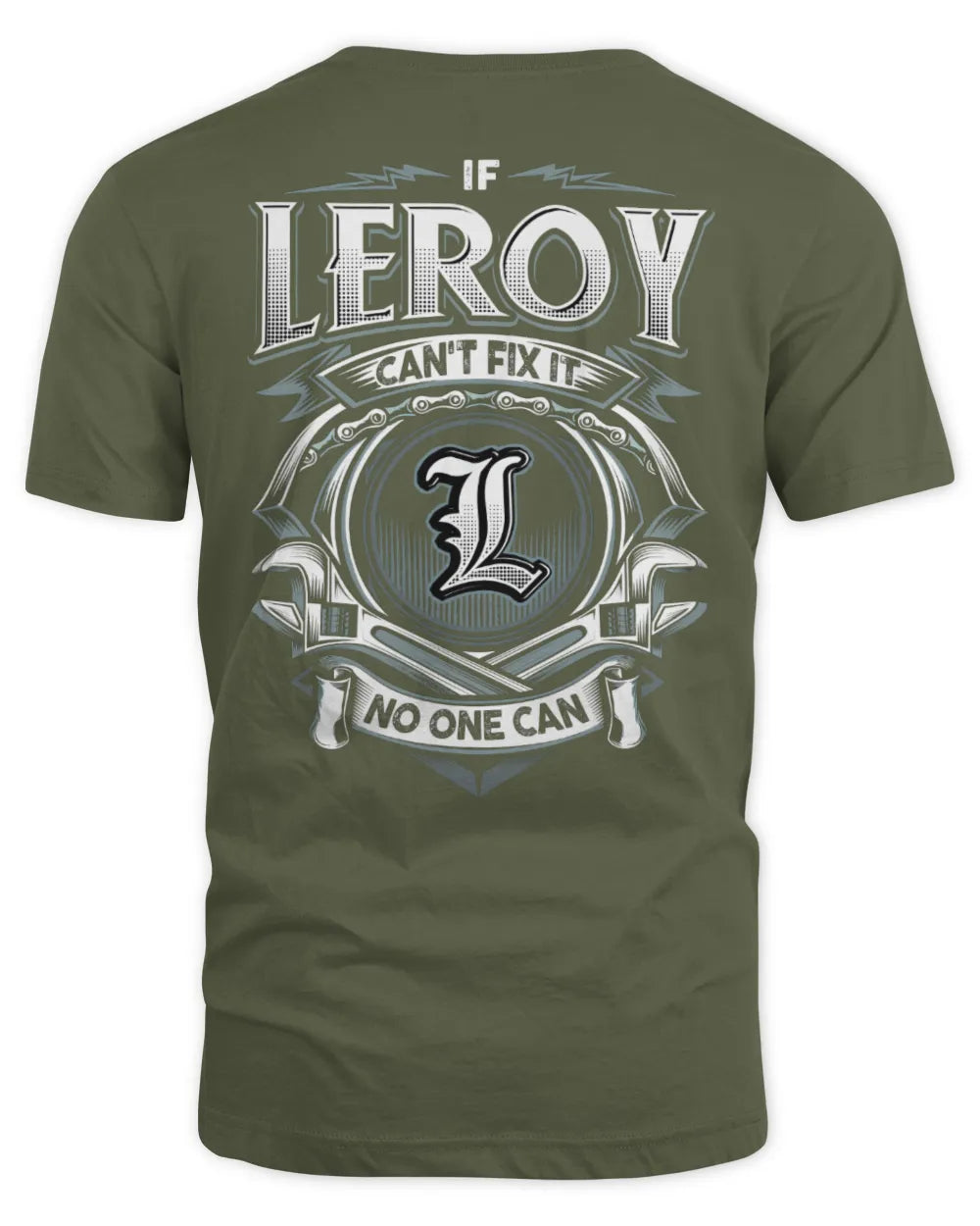 LEROY AP81-K4-626 - Personalized Ahmed Quote Apparel “If Ahmed Can't Fix It, No One Can” - Unisex Standard T-Shirt - Military Green