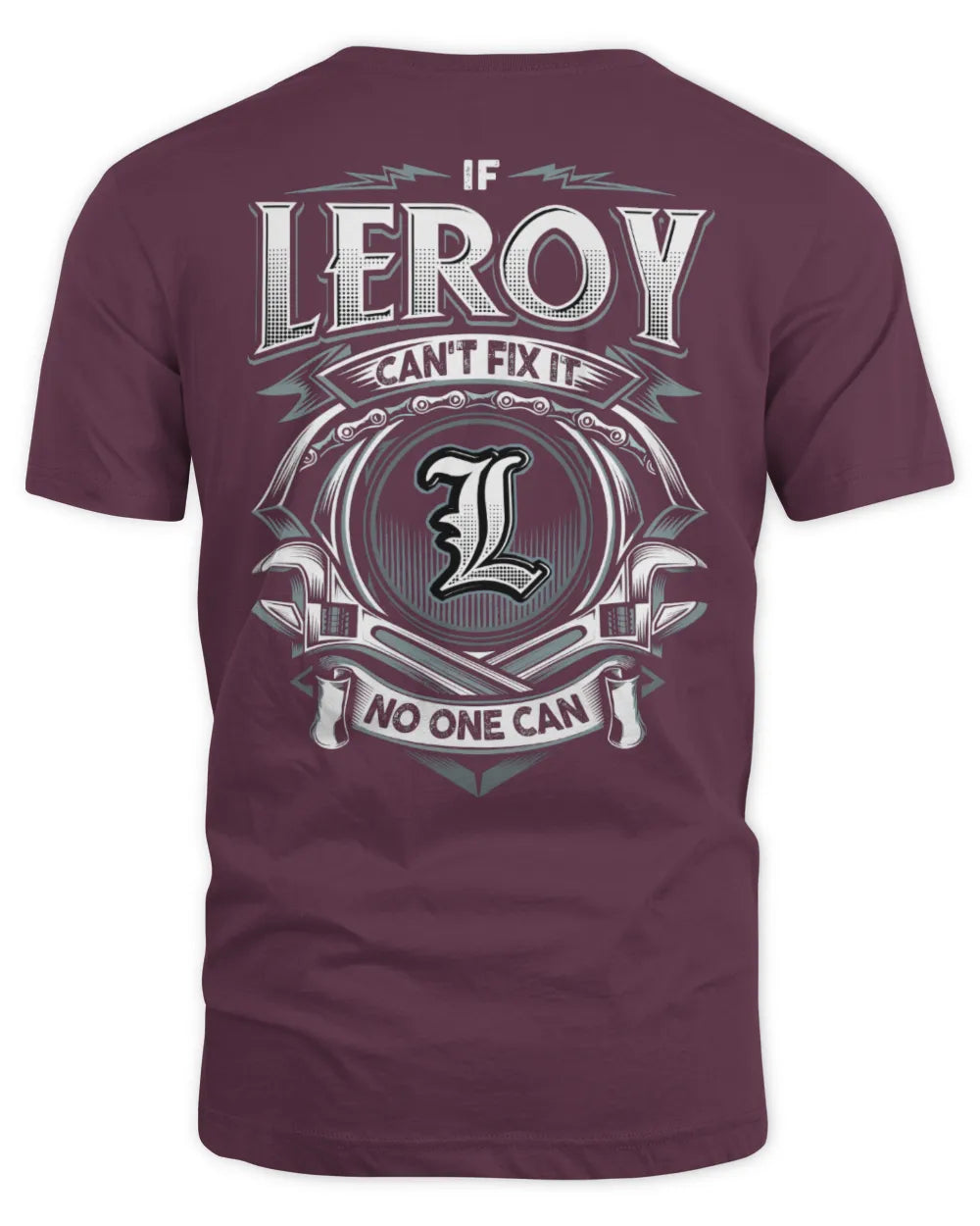 LEROY AP81-K4-626 - Personalized Ahmed Quote Apparel “If Ahmed Can't Fix It, No One Can” - Unisex Standard T-Shirt - Maroon