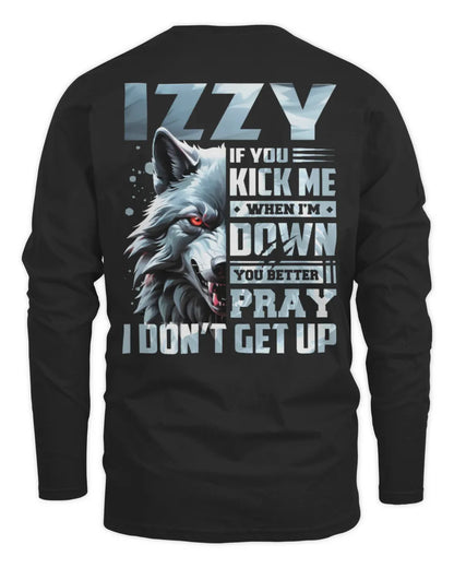 IZZY AP62-K4-666 - Personalized Fierce Wolf Quote Apparel “If You Kick Me When I’m Down, You Better Pray I Don’t Get Up” - Men's Long Sleeved T-Shirt - Black