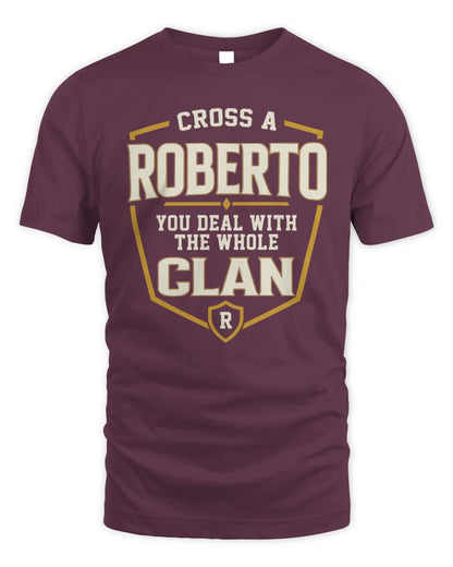ROBERTO NT1-K008 Cross A/An NAME, You Deal With the Whole Clan | Personalized Vintage T-Shirt - Unisex Standard T-Shirt - Maroon