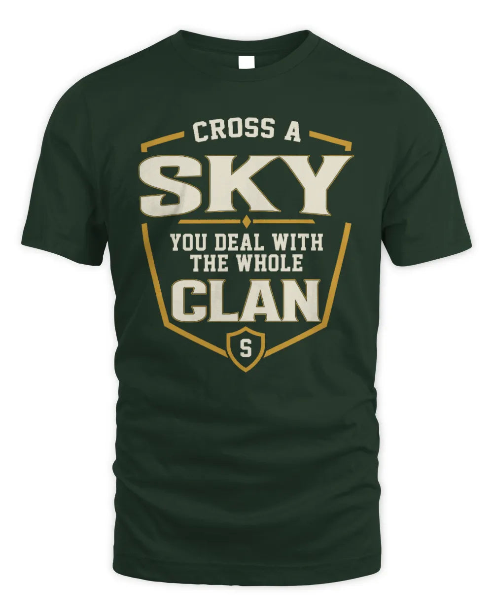 SKY NT1-K008 Cross A/An NAME, You Deal With the Whole Clan | Personalized Vintage T-Shirt - Unisex Standard T-Shirt - Forest Green