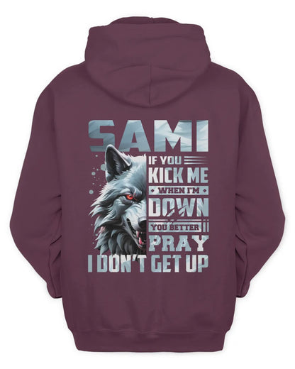 SAMI AP62-K4-666 - Personalized Fierce Wolf Quote Apparel “If You Kick Me When I’m Down, You Better Pray I Don’t Get Up” - Unisex Hoodie - Maroon