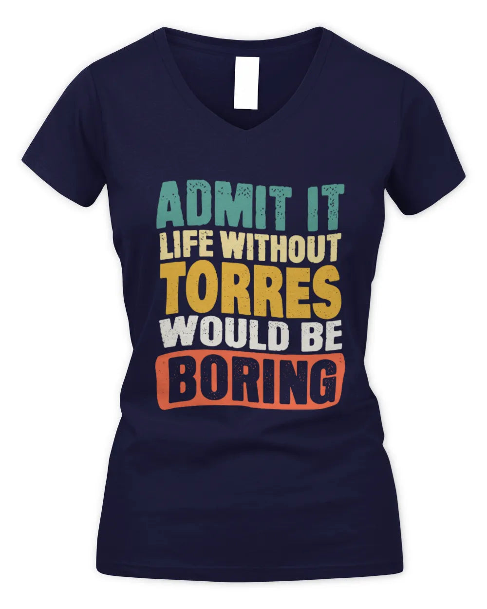 TORRES TP86-K3-229 Personalized Funny Quote Apparel “Life Without NAME Would Be Boring” - Women's V-Neck T-Shirt - Navy