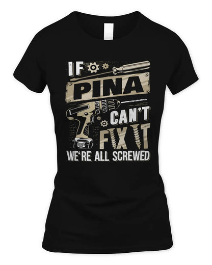 PINA TX03 P02 - Personalized Handyman Mechanic Shirt “If NAME Can’t Fix It, We’re All Screwed” - Women's Standard T-Shirt - Black